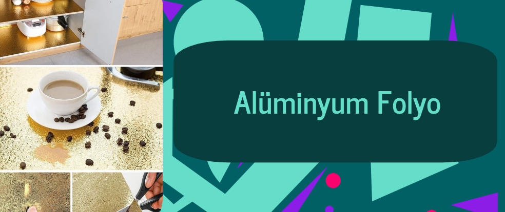  Alüminyum Folyo ürünleri.