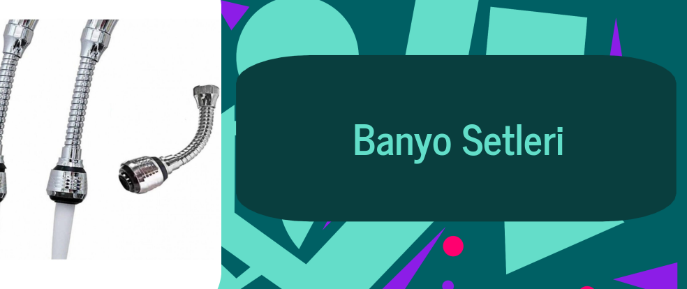  Banyo Seti ürünleri.