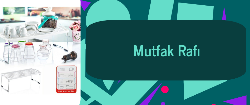 Realyol Mutfak Rafı ürünleri.