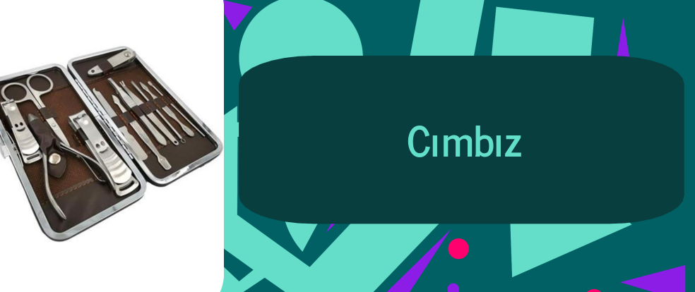  Cımbız ürünleri.