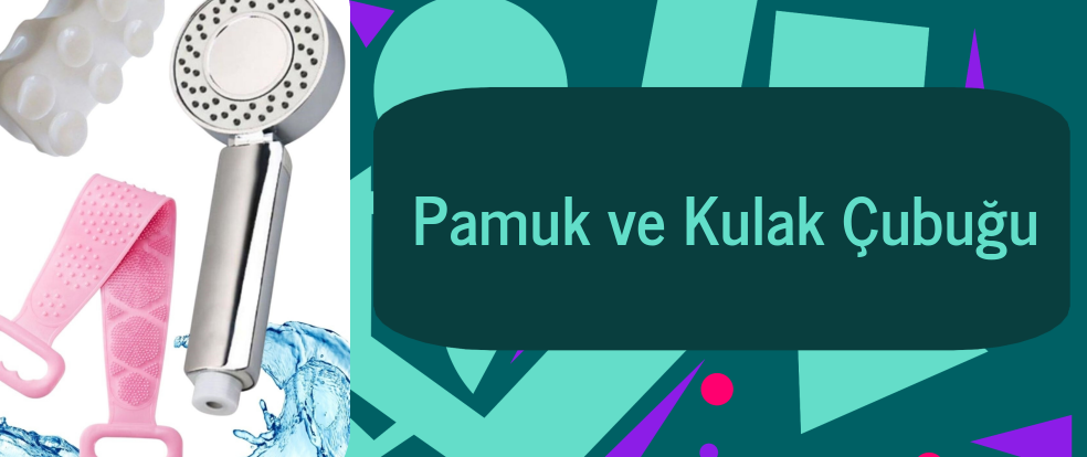  Pamuk ve Kulak Çubuğu ürünleri.