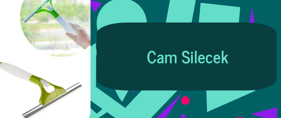  Cam Silecek ürünleri.