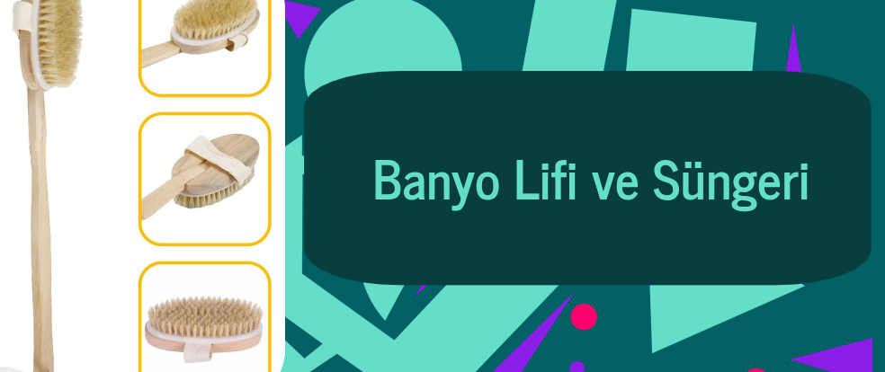  Banyo Lifi ve Süngeri ürünleri.