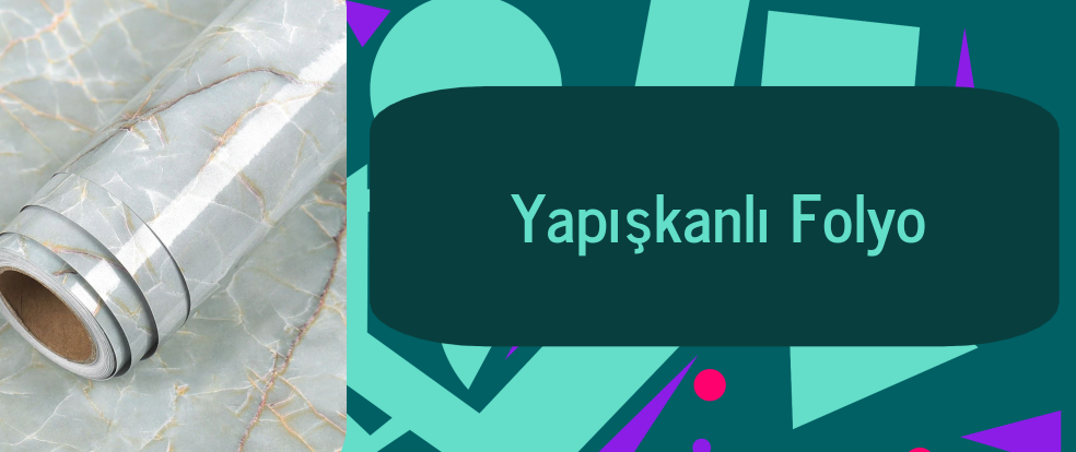  Yapışkanlı Folyo ürünleri.