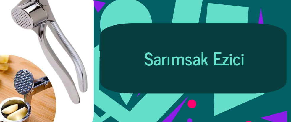  Sarımsak Ezici ürünleri.