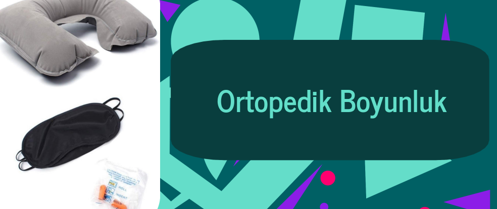  Ortopedik Boyunluk ürünleri.