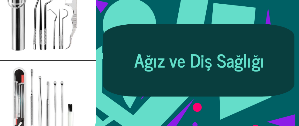  Ağız ve Diş Sağlığı ürünleri.