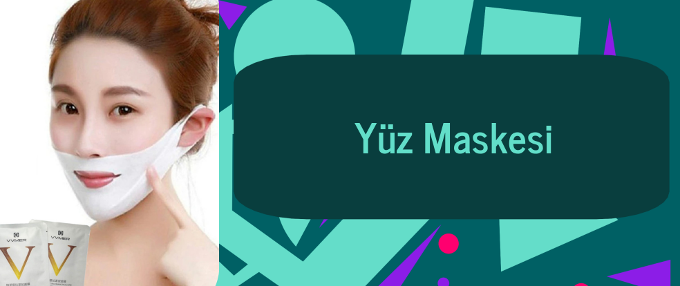  Yüz Maskesi ürünleri.