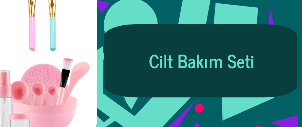  Cilt Bakım Seti ürünleri.