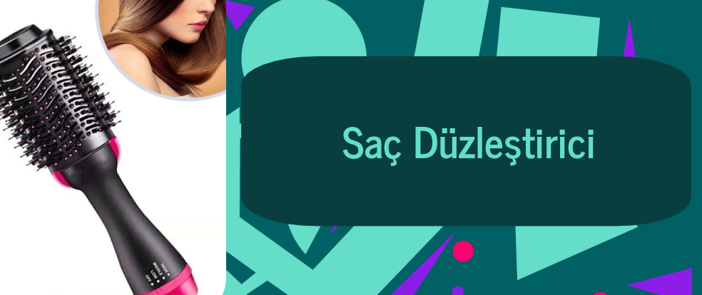  Saç Düzleştirici ürünleri.
