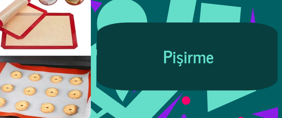  Pişirme ürünleri.